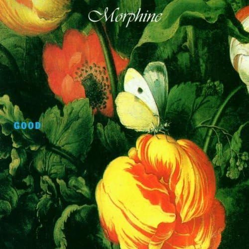 Morphine - Good (Rocktober)