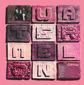 Watermelon - Vol. 1: From The Lemon Drops To Vibrations Of Sequence In Order