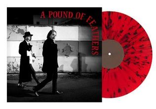 The Black Crowes - A Pound of Feathers (Indie Exclusive Splatter Vinyl)
