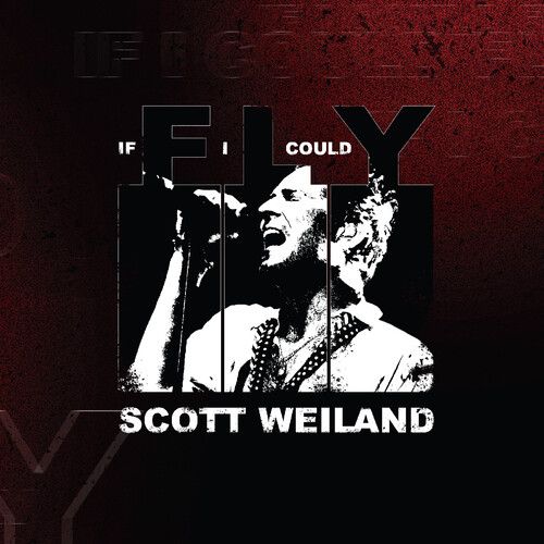 Scott Weiland - If I Could Fly (7" Single)