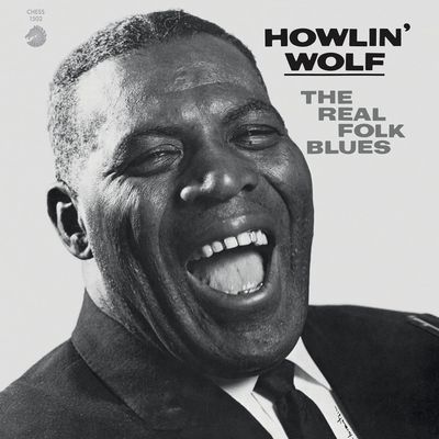 Howlin' Wolf - The Real Folk Blues (Chess 75th Anniversary Edition)