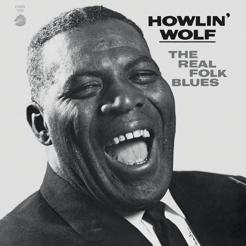 Howlin' Wolf - The Real Folk Blues (Chess 75th Anniversary Edition)