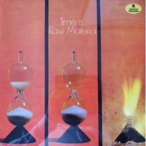 Raw Material - Time Is...