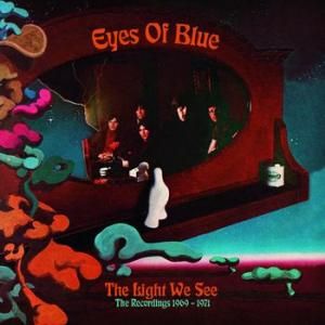 Eyes of Blue - The Light We See: The Recordings 1969-1971 (CD)