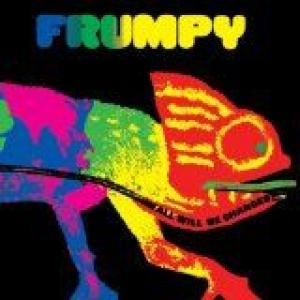 Frumpy - All Will Be Changed