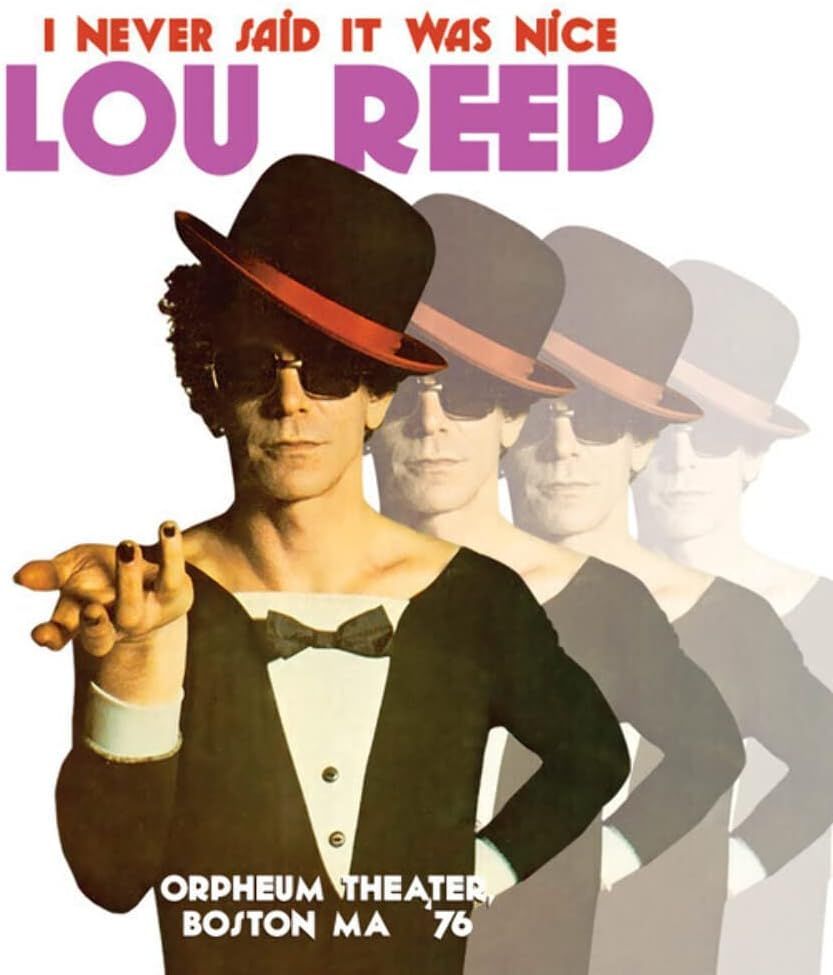 Lou Reed - I Never Said It Was Nice: Orpheum Theater, Boston 1976 (CD)