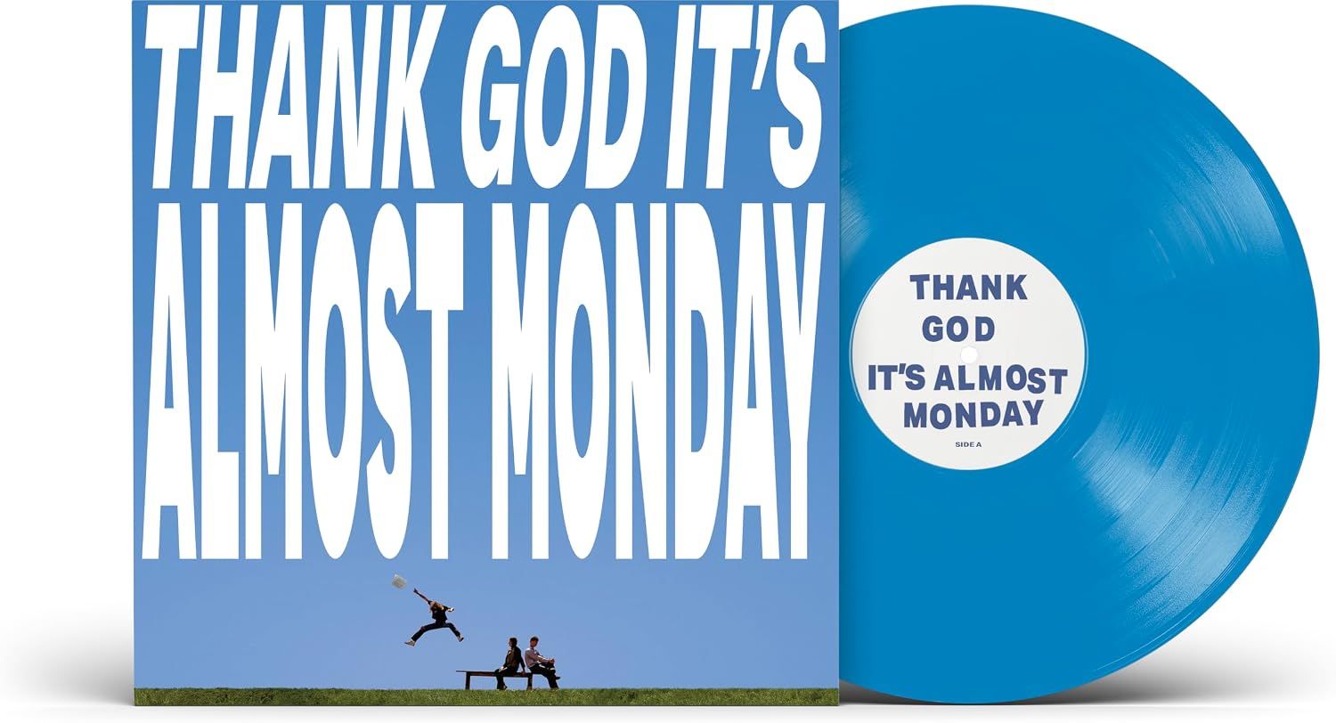 Almost Monday - Thank God It's Almost Monday