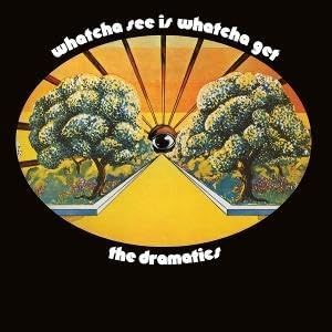 The Dramatics - Whatcha See Is Whatcha Get