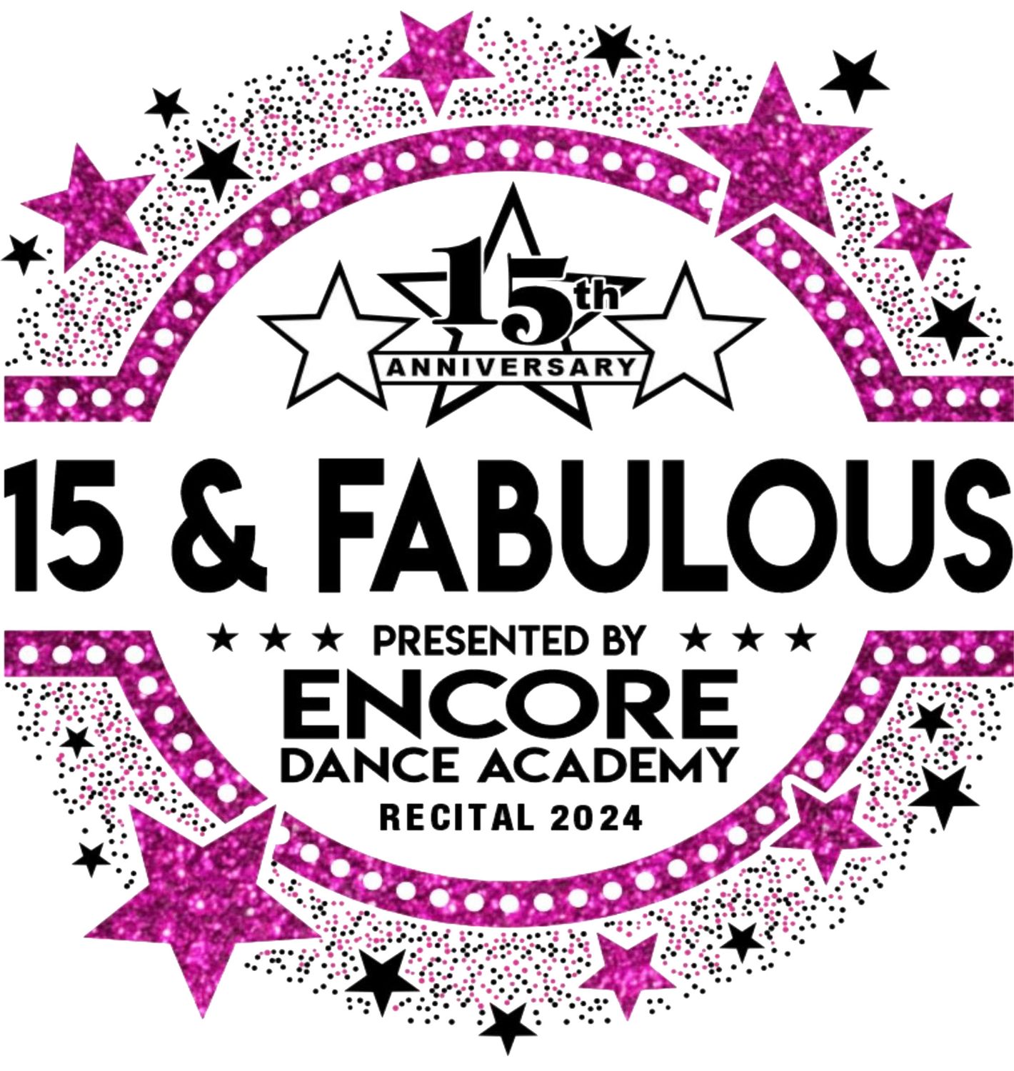 Encore Dance Academy &quot;15 and Fabulous!&quot;