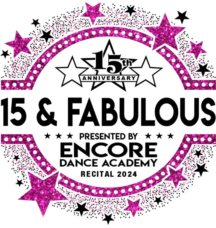 Encore Dance Academy &quot;15 and Fabulous!&quot;