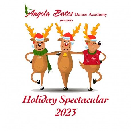 Angela Bates Dance Academy &quot;Holiday Spectacular 2023&quot;