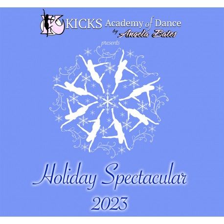 KICKS Academy of Dance &quot;Holiday Spectacular 2023&quot;