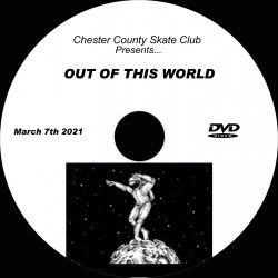 Chester County Skate Club &quot;Out Of This World&quot; (2021)