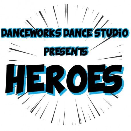 Danceworks Dance Studio 2019 &quot;Heroes&quot; Recital