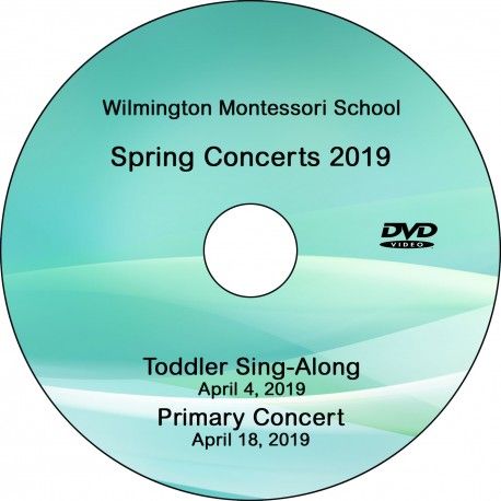 Wilmington Montessori School “Combination DVD: Toddler Sing/Primary Concert” (2019)