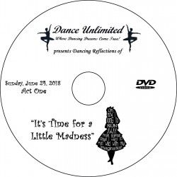 Dance Unlimited &quot;It&#39;s Time for a Little Madness&quot;