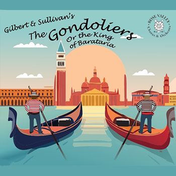 Rose Valley Chorus &amp; Orchestra “The Gondoliers”