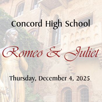 Concord High School Fall Play “Romeo &amp; Juliet”