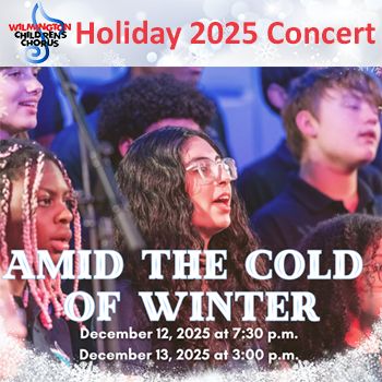 Wilmington Children’s Chorus &quot;Amid the Cold of Winter&quot; Concert