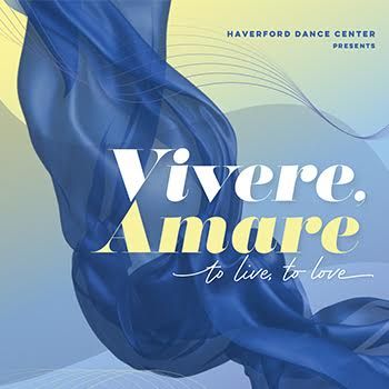 Haverford Dance Center "Vivere, Amare"