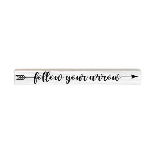 Slender Wood Sign - Follow Your Arrow