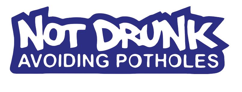 not drunk avoiding potholes