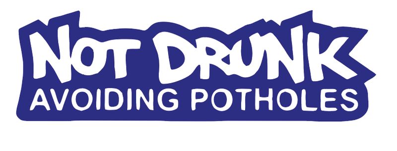 not drunk avoiding potholes