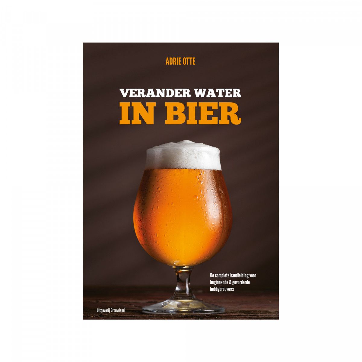 Verander water in bier - A. Otte