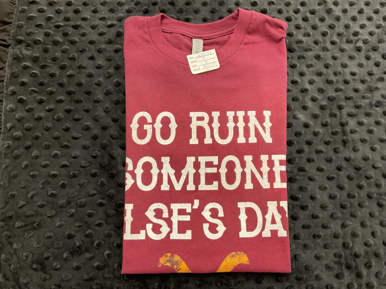 Ruin Someones Day Tee