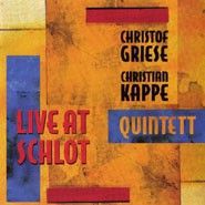 CD Live at Schlot - Christof Griese, Christian Kappe Quintet