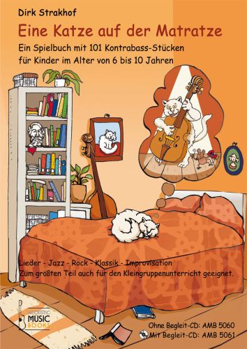 Eine Katze auf der Matratze - Double Bass songbook for children and adult beginners - incl. CD