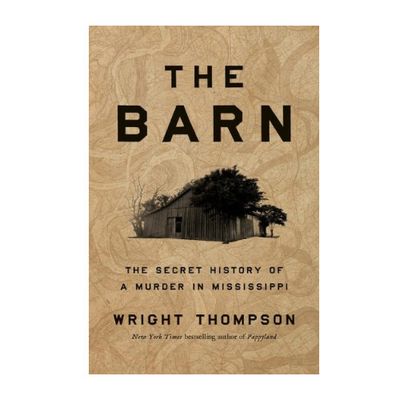 The Barn: The Secret History of a Murder in Mississippi