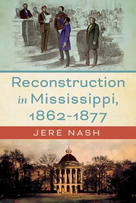 Reconstruction in Mississippi, 1862 - 1877