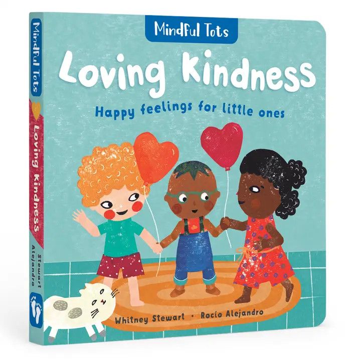 Mindful Tots:Loving Kindness, Board book