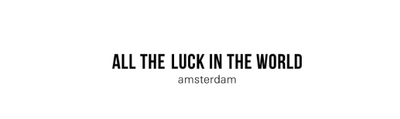 All the luck in the world