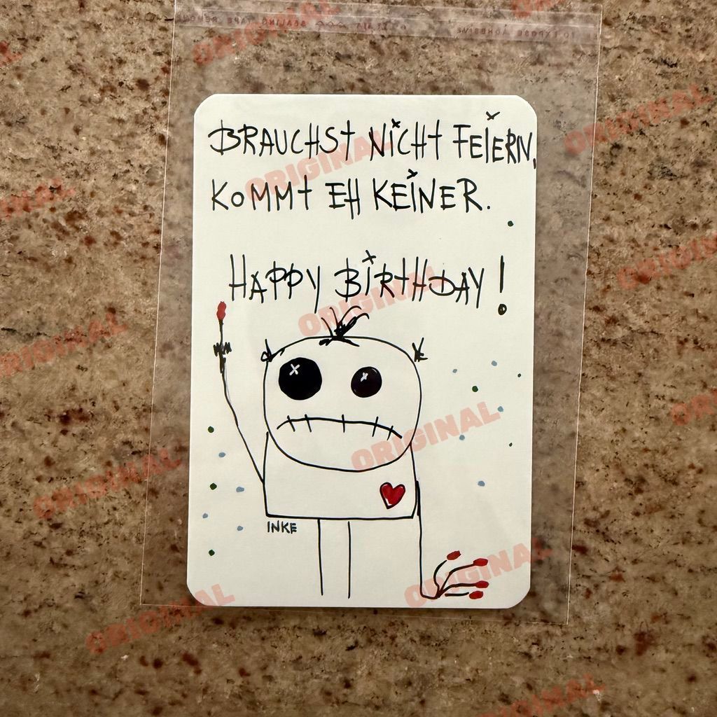 Brauchst nicht feiern. Kommt eh keiner. Happy Birthday.