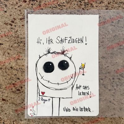 Hi, ihr Saufziegen! Auf das Leben!