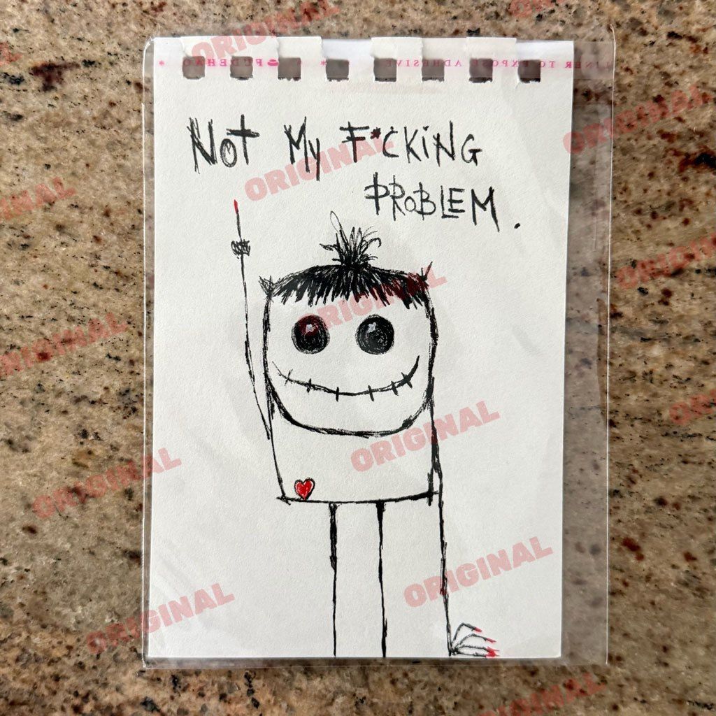 Not my fucking problem.