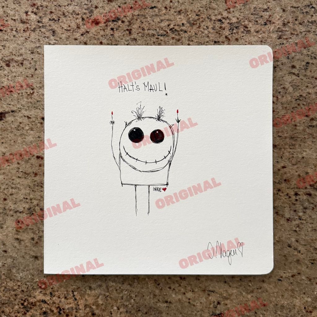 Halt’s Maul!