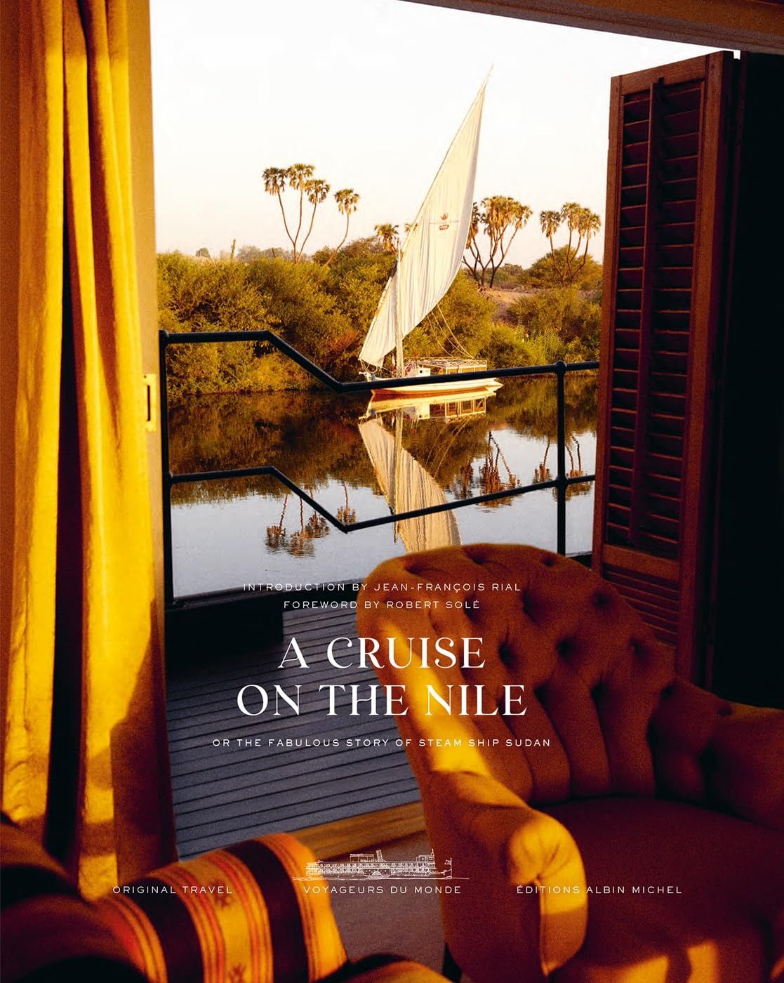 A Cruise on the Nile: Or the Fabulous Story of the Steam Ship Sudan