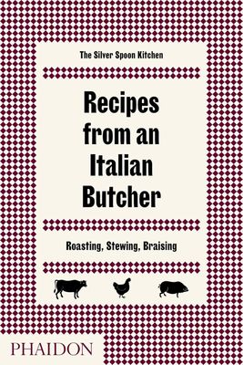Recipes From An Italian Butcher