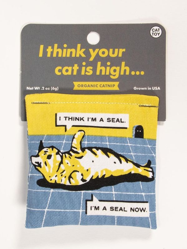 Your Cat Is High Catnip Toy