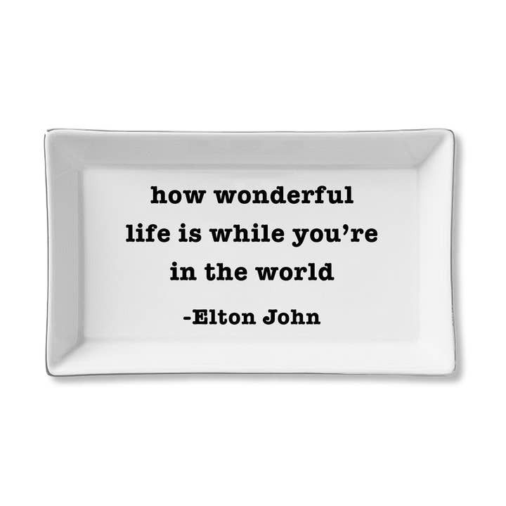 Ceramic Tray - Wonderful Life Is - Elton John