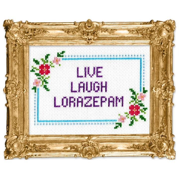 Live Laugh Lorazepam Cross Stitch Kit