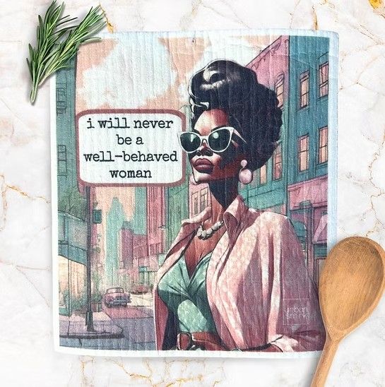 Well-Behaved  Woman Swedish Dishcloth