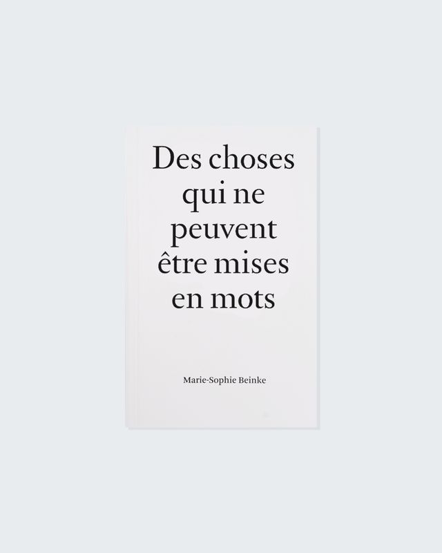 Marie-Sophie Beinke - Des choses qui ne peuvent être mises en mots