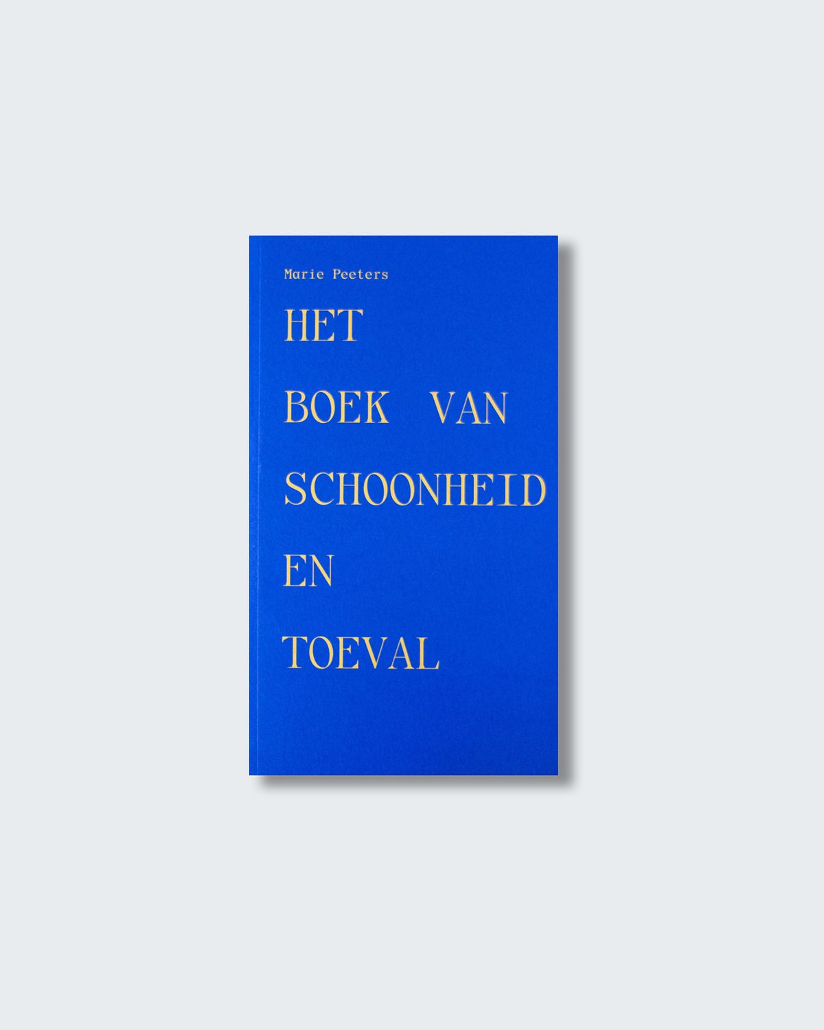 Marie Peeters - Het Boek van Schoonheid en Toeval