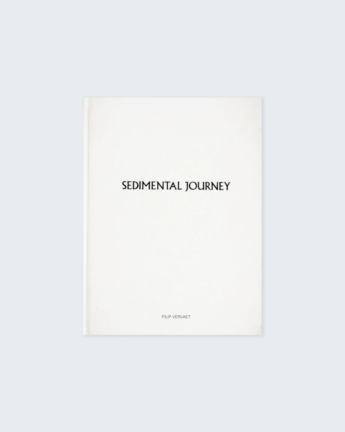 Filip Vervaet - Sedimental Journey