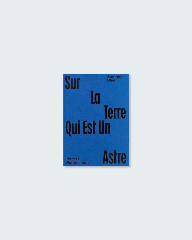 Peter Waterschoot - Summer Blue, Sur La Terre Qui Est Un Astre