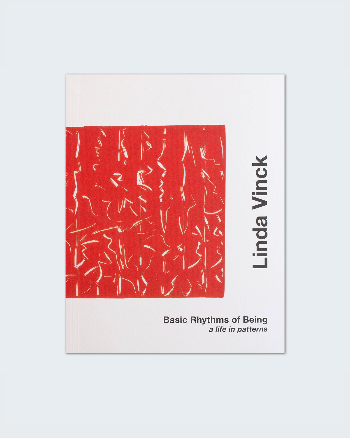 Linda Vinck - Basic Rhythms of Being, a Life in Patterns